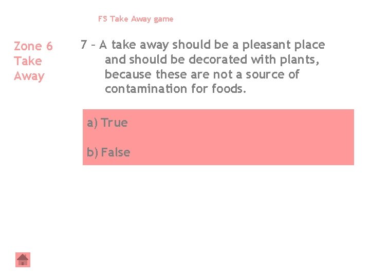 FS Take Away game Zone 6 Take Away 7 – A take away should