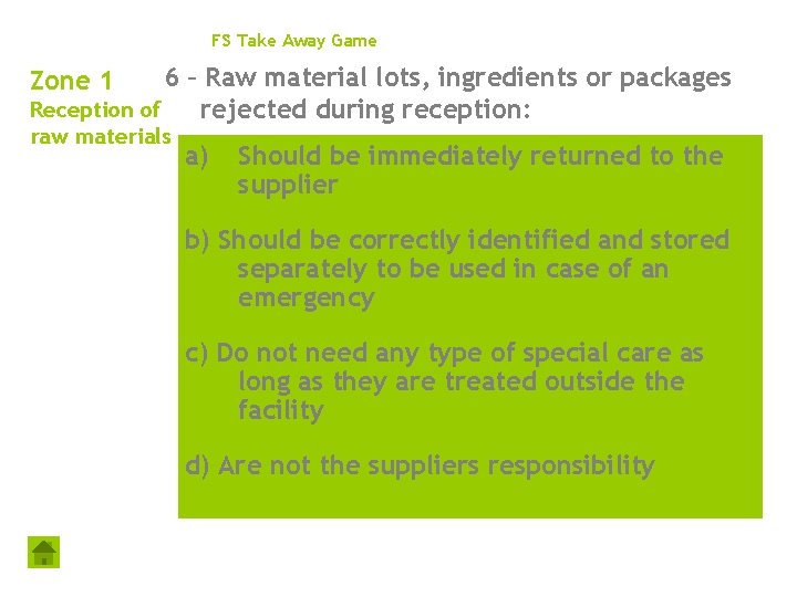 FS Take Away Game 6 – Raw material lots, ingredients or packages Reception of