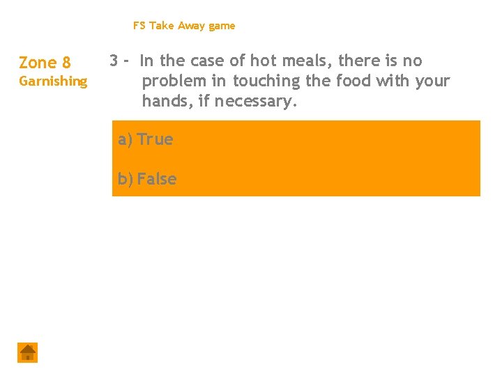 FS Take Away game Zone 8 Garnishing 3 - In the case of hot