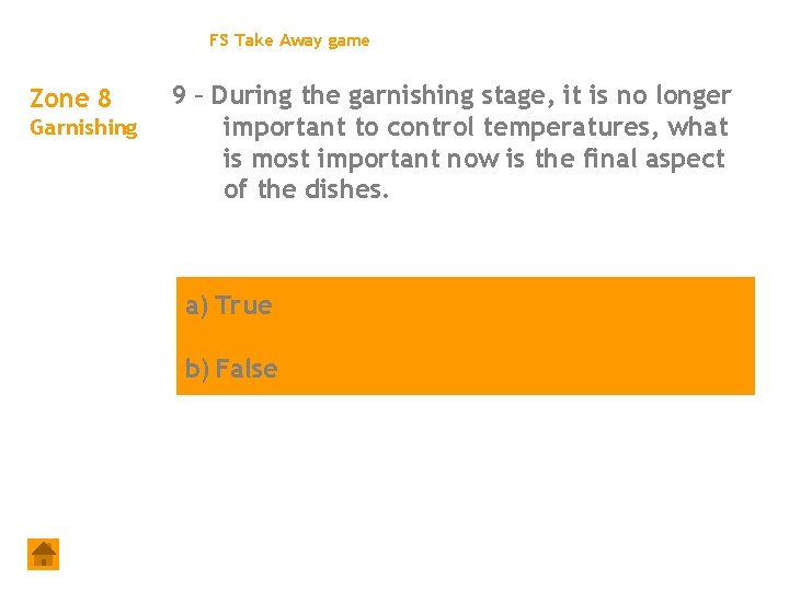 FS Take Away game Zone 8 Garnishing 9 – During the garnishing stage, it