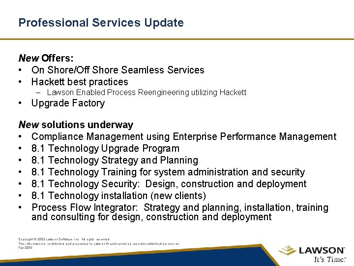 Professional Services Update New Offers: • On Shore/Off Shore Seamless Services • Hackett best