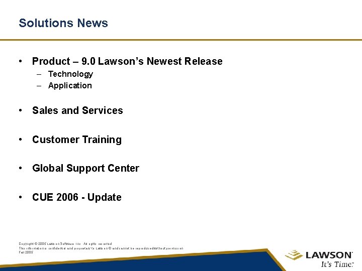 Solutions News • Product – 9. 0 Lawson’s Newest Release – Technology – Application