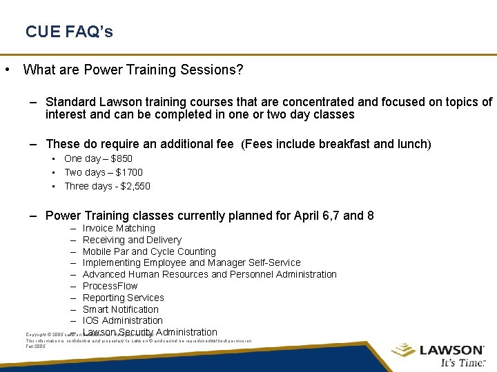 CUE FAQ’s • What are Power Training Sessions? – Standard Lawson training courses that