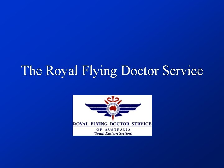 The Royal Flying Doctor Service 