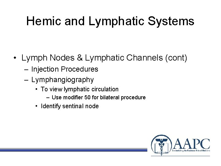 Hemic and Lymphatic Systems • Lymph Nodes & Lymphatic Channels (cont) – Injection Procedures