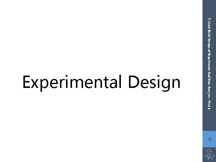 T. Lisini Baldi: Design of Experiments And Data Analysis – Part 1 Experimental Design