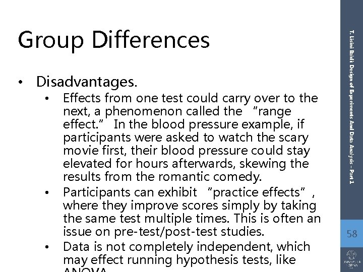  • Disadvantages. • • • Effects from one test could carry over to