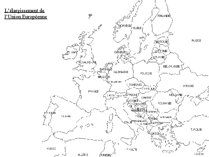 L’élargissement de l’Union Européenne 