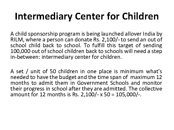 Intermediary Center for Children A child sponsorship program is being launched allover India by Intermediary Center for Children A child sponsorship program is being launched allover India by
