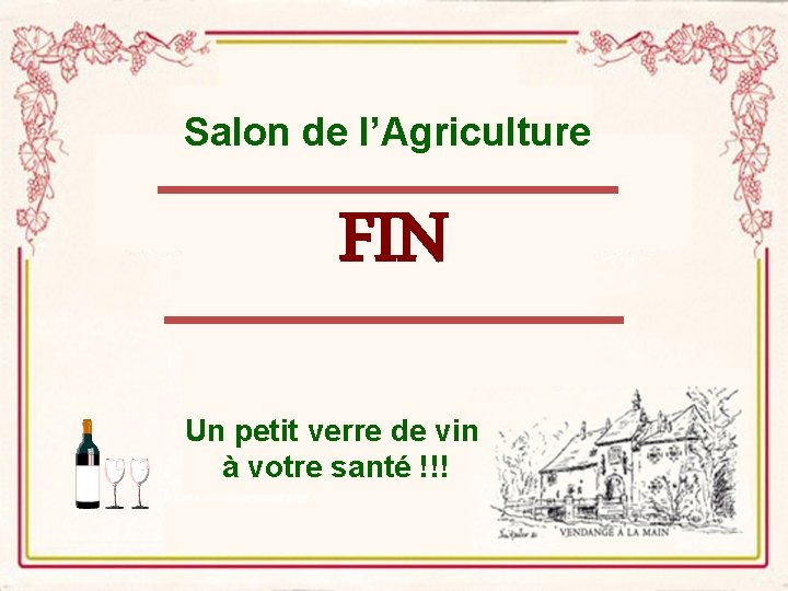 Salon de l’Agriculture FIN Un petit verre de vin à votre santé !!! 