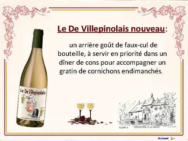Le De Villepinolais nouveau: un arrière goût de faux-cul de bouteille, à servir en