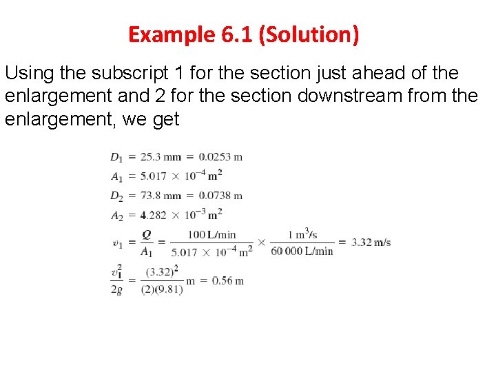 Example 6. 1 (Solution) Using the subscript 1 for the section just ahead of