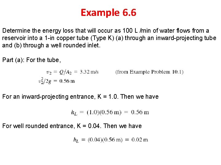 Example 6. 6 Determine the energy loss that will occur as 100 L /min