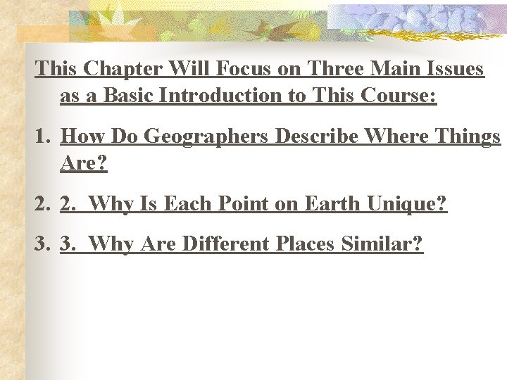 This Chapter Will Focus on Three Main Issues as a Basic Introduction to This