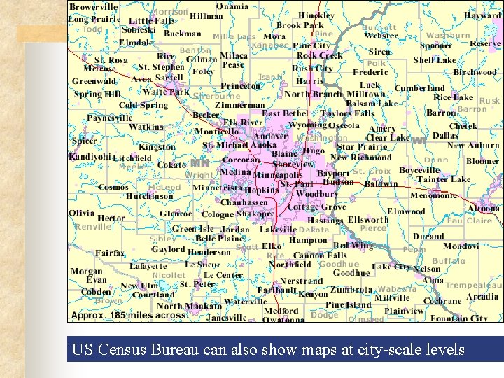 US Census Bureau can also show maps at city-scale levels 