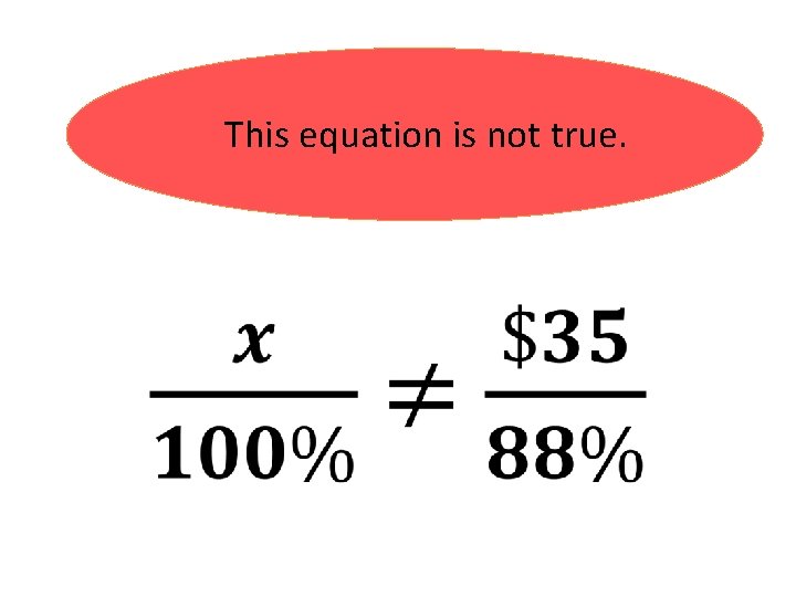 This equation is not true. 