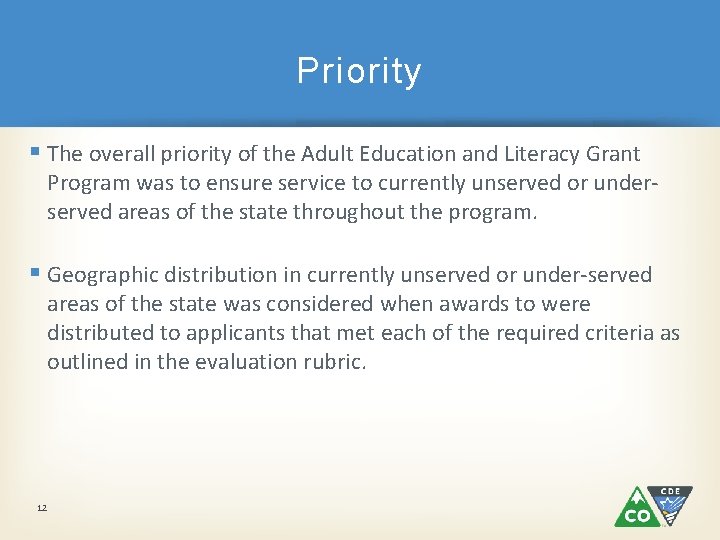 Priority § The overall priority of the Adult Education and Literacy Grant Program was