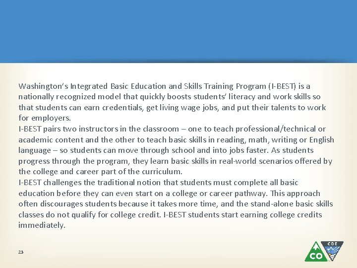 Washington’s Integrated Basic Education and Skills Training Program (I-BEST) is a nationally recognized model