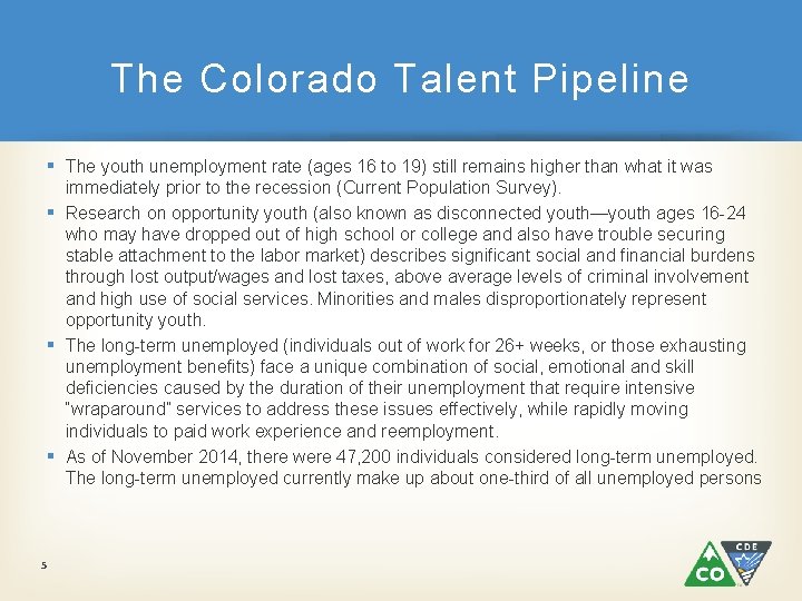 The Colorado Talent Pipeline § The youth unemployment rate (ages 16 to 19) still