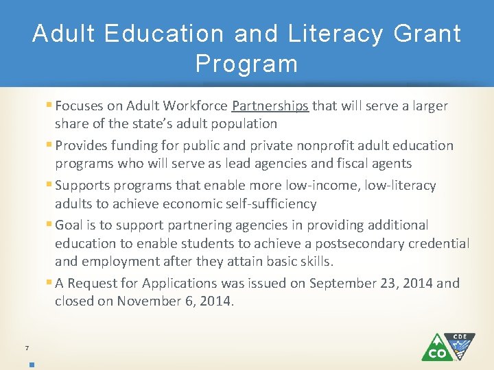 Adult Education and Literacy Grant Program § Focuses on Adult Workforce Partnerships that will