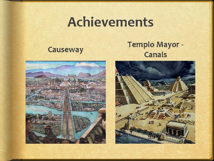 Achievements Causeway Templo Mayor Canals 