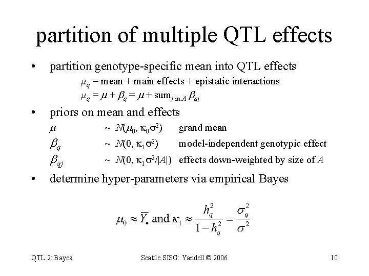 partition of multiple QTL effects • partition genotype-specific mean into QTL effects µq =