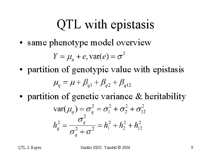 QTL with epistasis • same phenotype model overview • partition of genotypic value with
