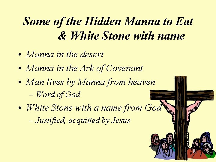 Some of the Hidden Manna to Eat & White Stone with name • Manna