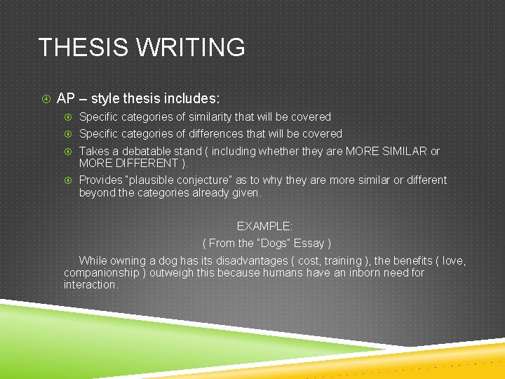 THESIS WRITING AP – style thesis includes: Specific categories of similarity that will be