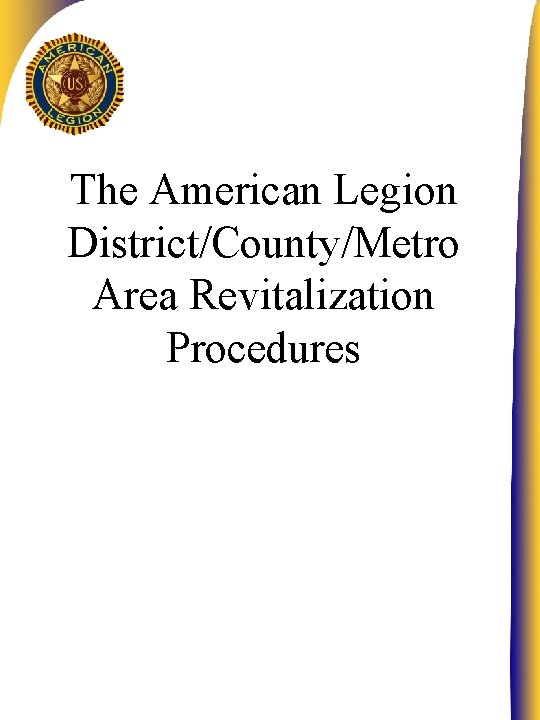 The American Legion District/County/Metro Area Revitalization Procedures 