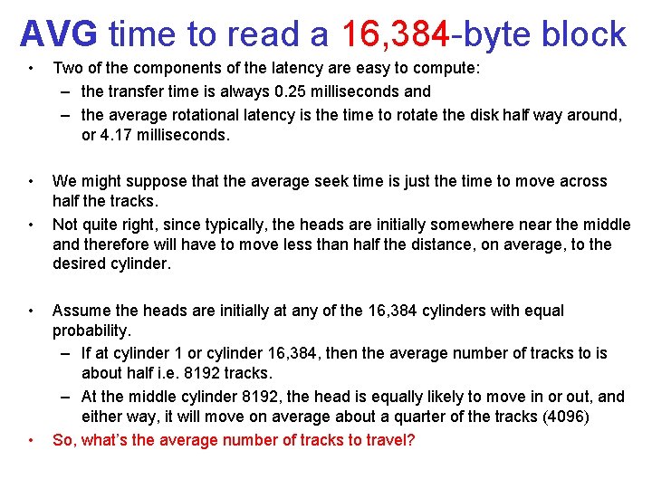 AVG time to read a 16, 384 byte block • Two of the components
