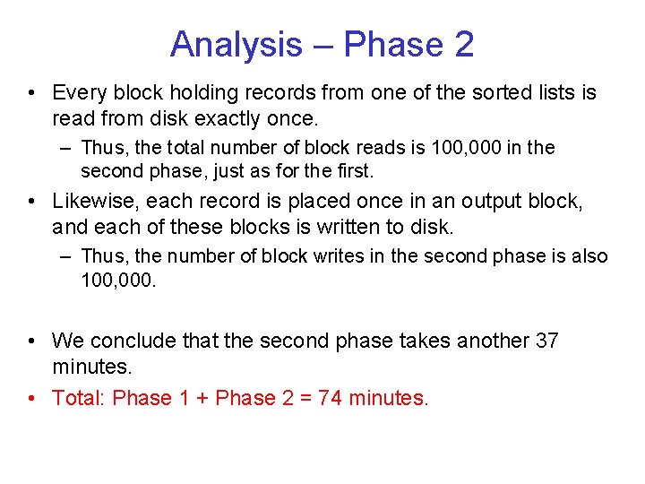 Analysis – Phase 2 • Every block holding records from one of the sorted