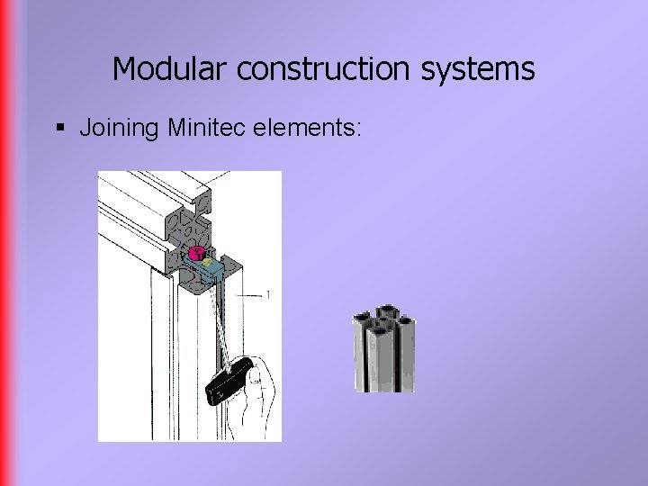 Modular construction systems § Joining Minitec elements: 