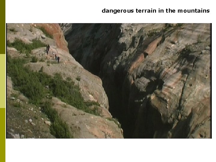 dangerous terrain in the mountains 