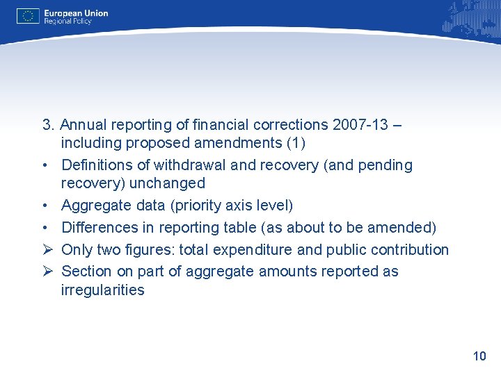 3. Annual reporting of financial corrections 2007 -13 – including proposed amendments (1) •