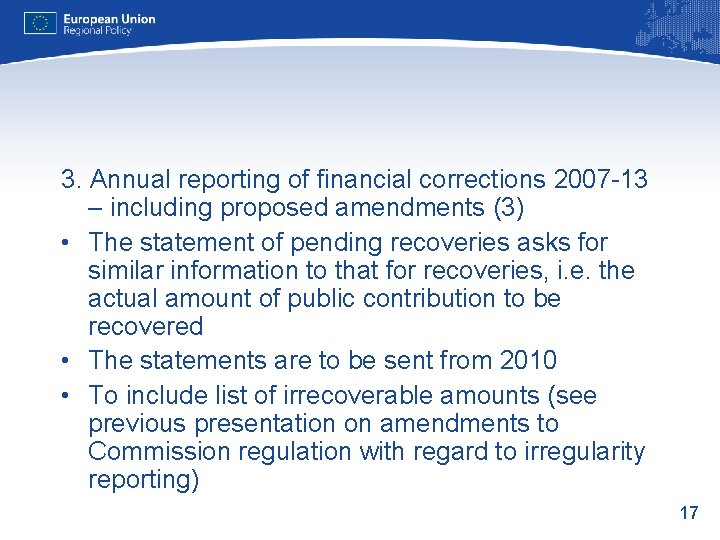 3. Annual reporting of financial corrections 2007 -13 – including proposed amendments (3) •