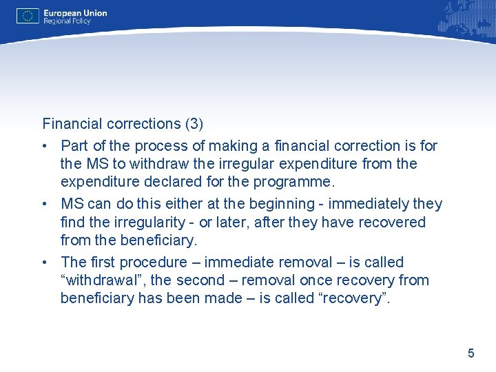 Financial corrections (3) • Part of the process of making a financial correction is