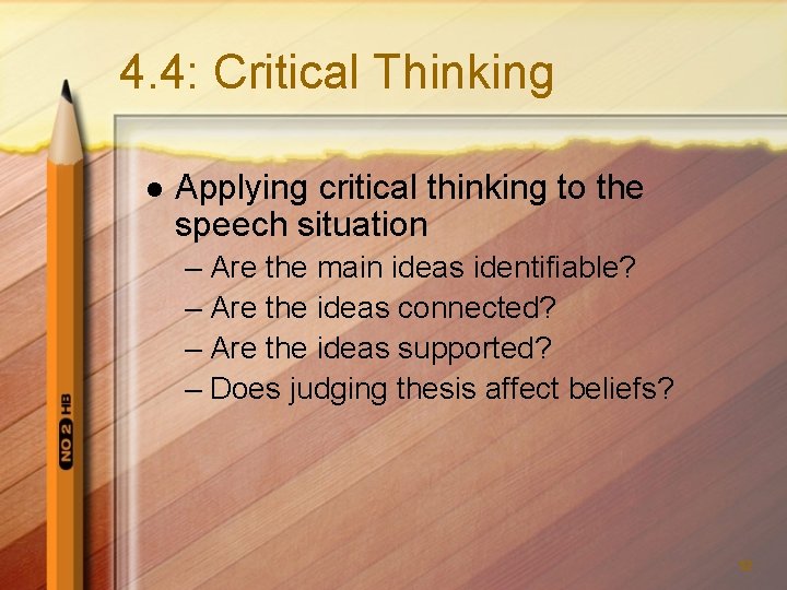 4. 4: Critical Thinking l Applying critical thinking to the speech situation – Are