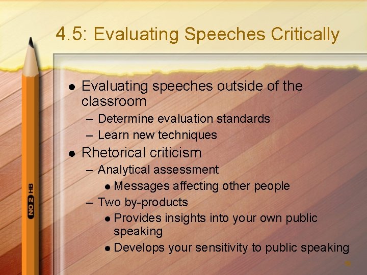 4. 5: Evaluating Speeches Critically l Evaluating speeches outside of the classroom – Determine