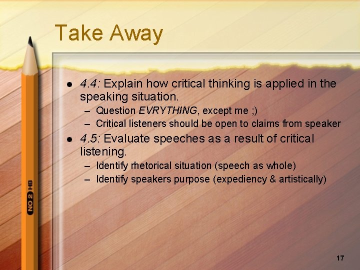 Take Away l 4. 4: Explain how critical thinking is applied in the speaking