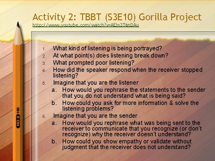 Activity 2: TBBT (S 3 E 10) Gorilla Project http: //www. youtube. com/watch? v=AEIn