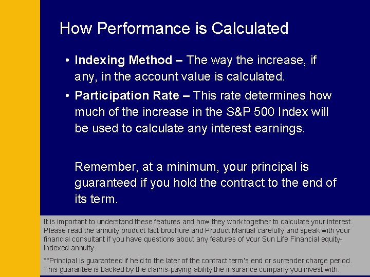 How Performance is Calculated • Indexing Method – The way the increase, if any, How Performance is Calculated • Indexing Method – The way the increase, if any,