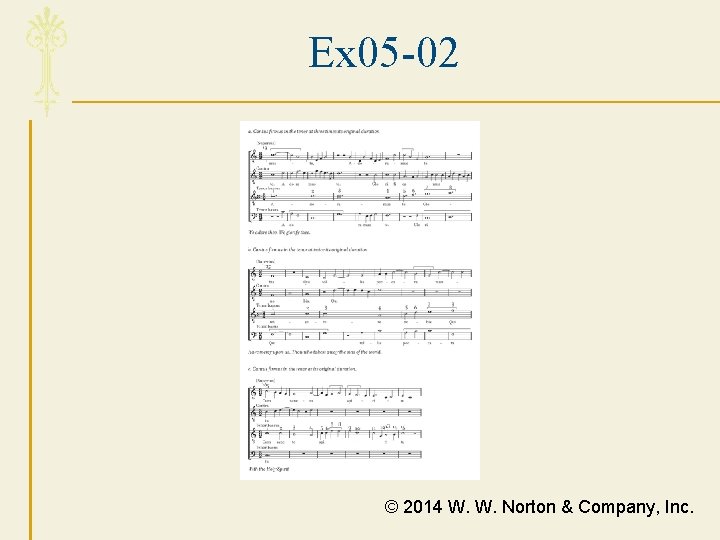 Ex 05 -02 � © 2014 W. W. Norton & Company, Inc. 