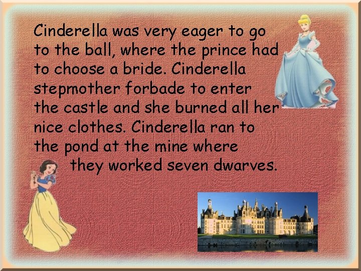 Cinderella was very eager to go to the ball, where the prince had Cinderella was very eager to go to the ball, where the prince had