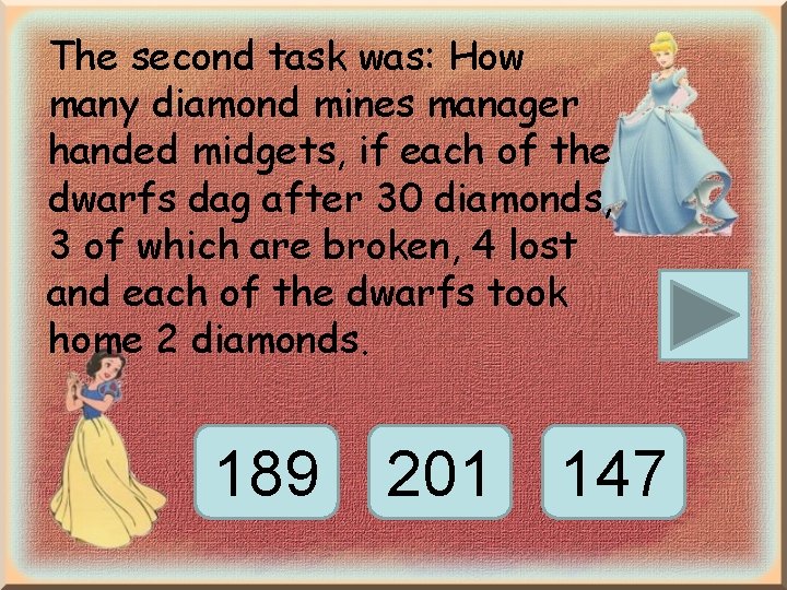 The second task was: How many diamond mines manager handed midgets, if each of The second task was: How many diamond mines manager handed midgets, if each of