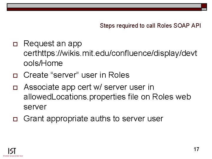 Steps required to call Roles SOAP API o o Request an app certhttps: //wikis.