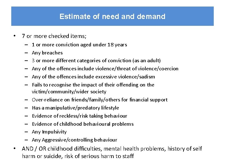Estimate of need and demand • 7 or more checked items; – – – Estimate of need and demand • 7 or more checked items; – – –