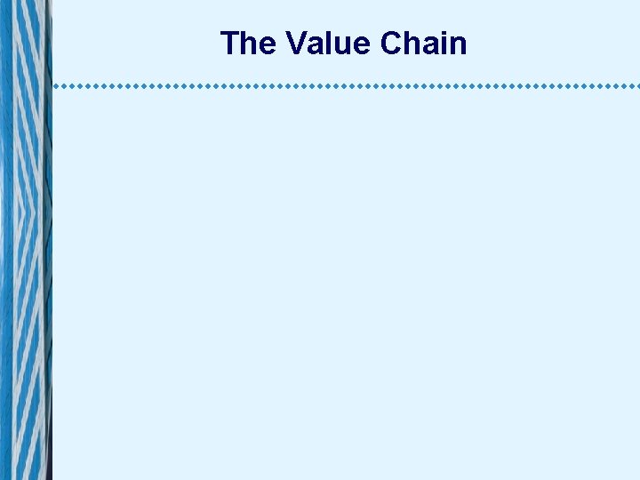 The Value Chain 