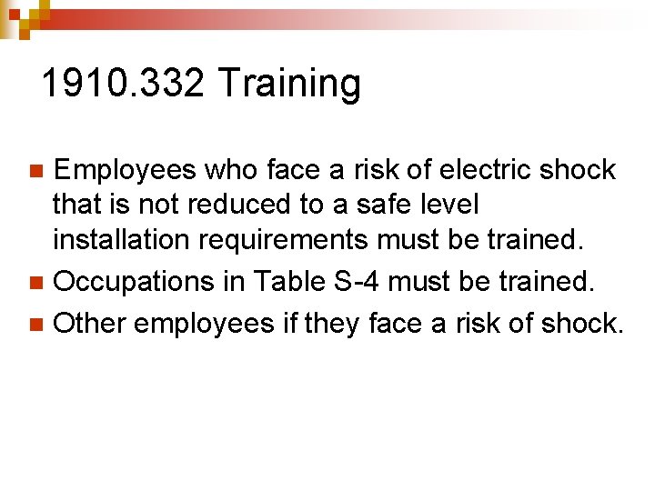 1910. 332 Training Employees who face a risk of electric shock that is not