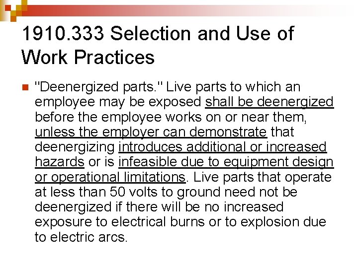 1910. 333 Selection and Use of Work Practices n "Deenergized parts. " Live parts